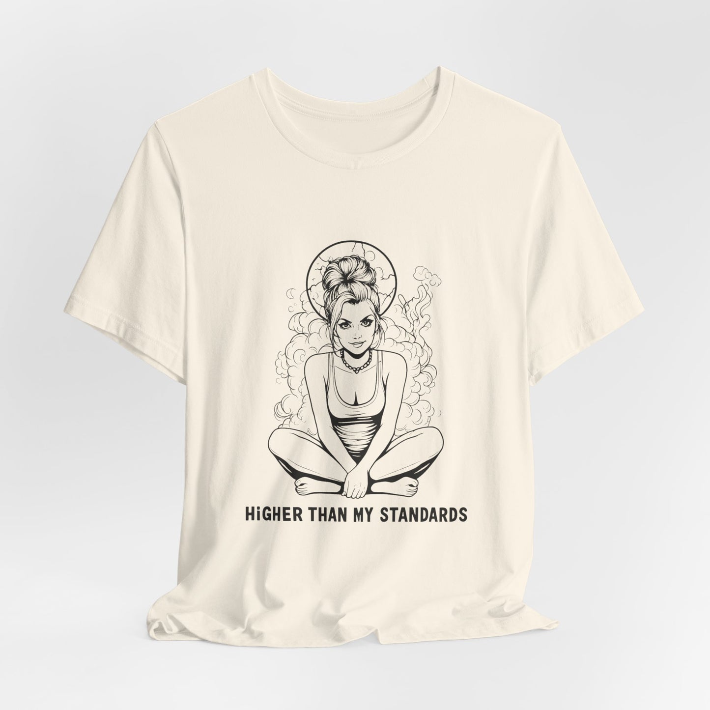 Higher Than My Standards (T-Shirt) | 420 Attitude Graphic Tee | Bumper Karma
