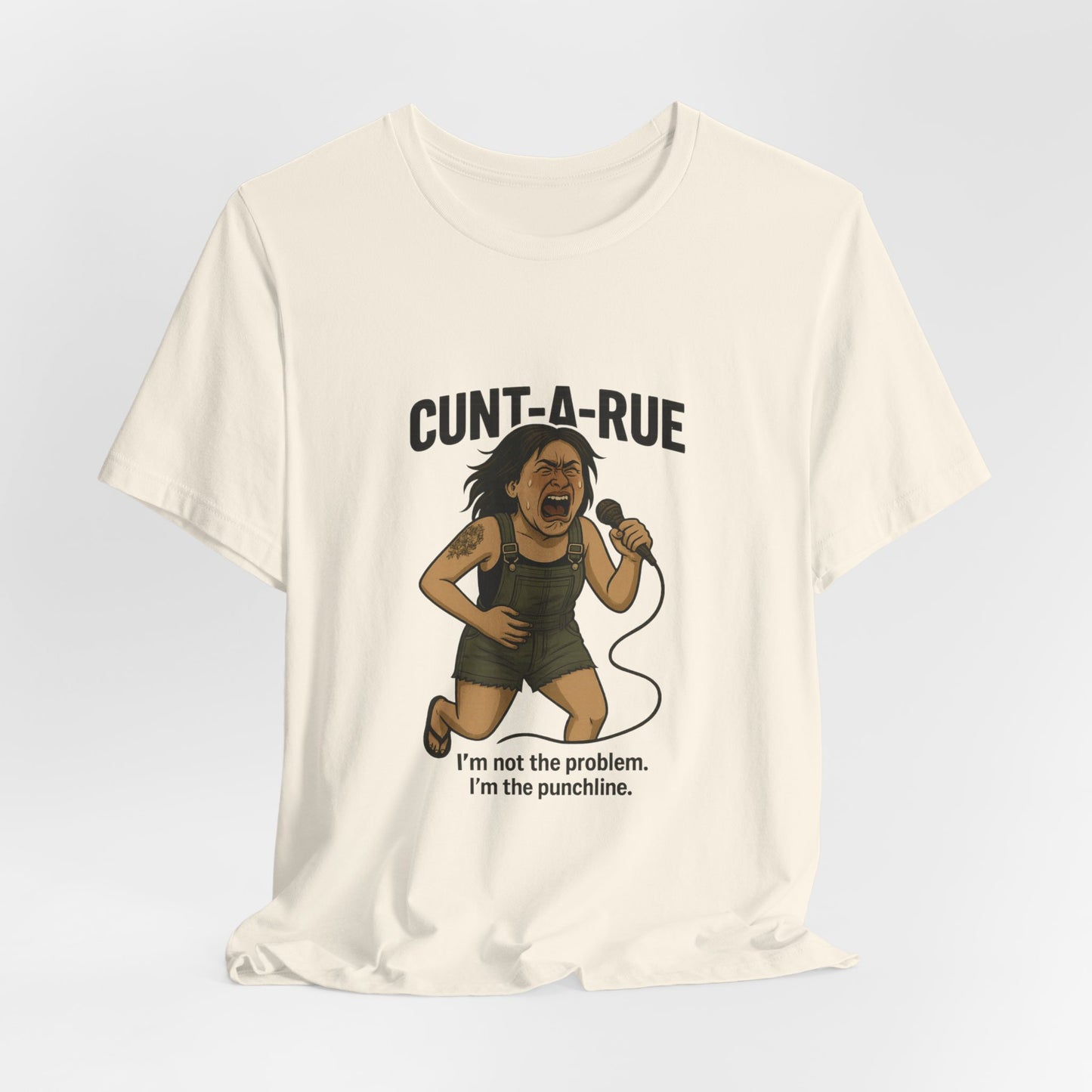 Cunt-A-Rue | Savage Attitude Graphic Tee for Women | Bumper Karma