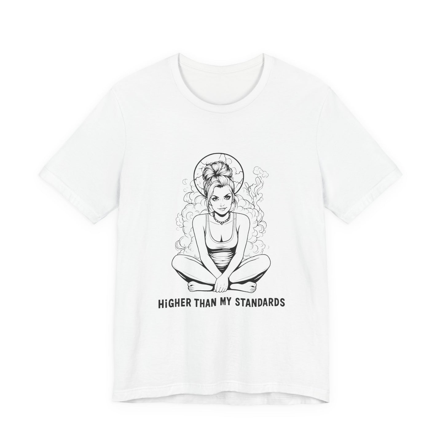 Higher Than My Standards (T-Shirt) | 420 Attitude Graphic Tee | Bumper Karma