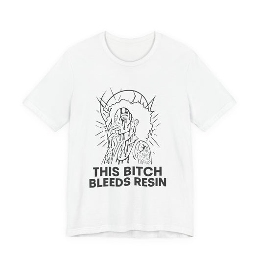This Bitch Bleeds Resin (T-Shirt) | Garage Grind Graphic Tee | Bumper Karma
