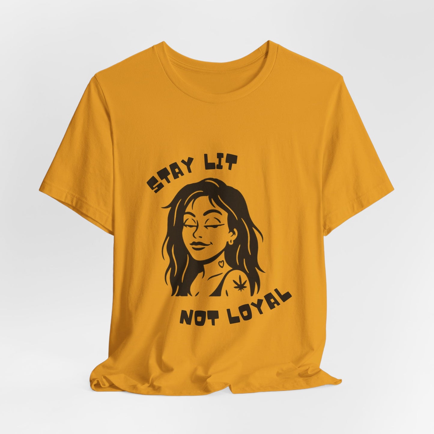 STAY LIT NOT LOYAL – Savage 420 Attitude Tee