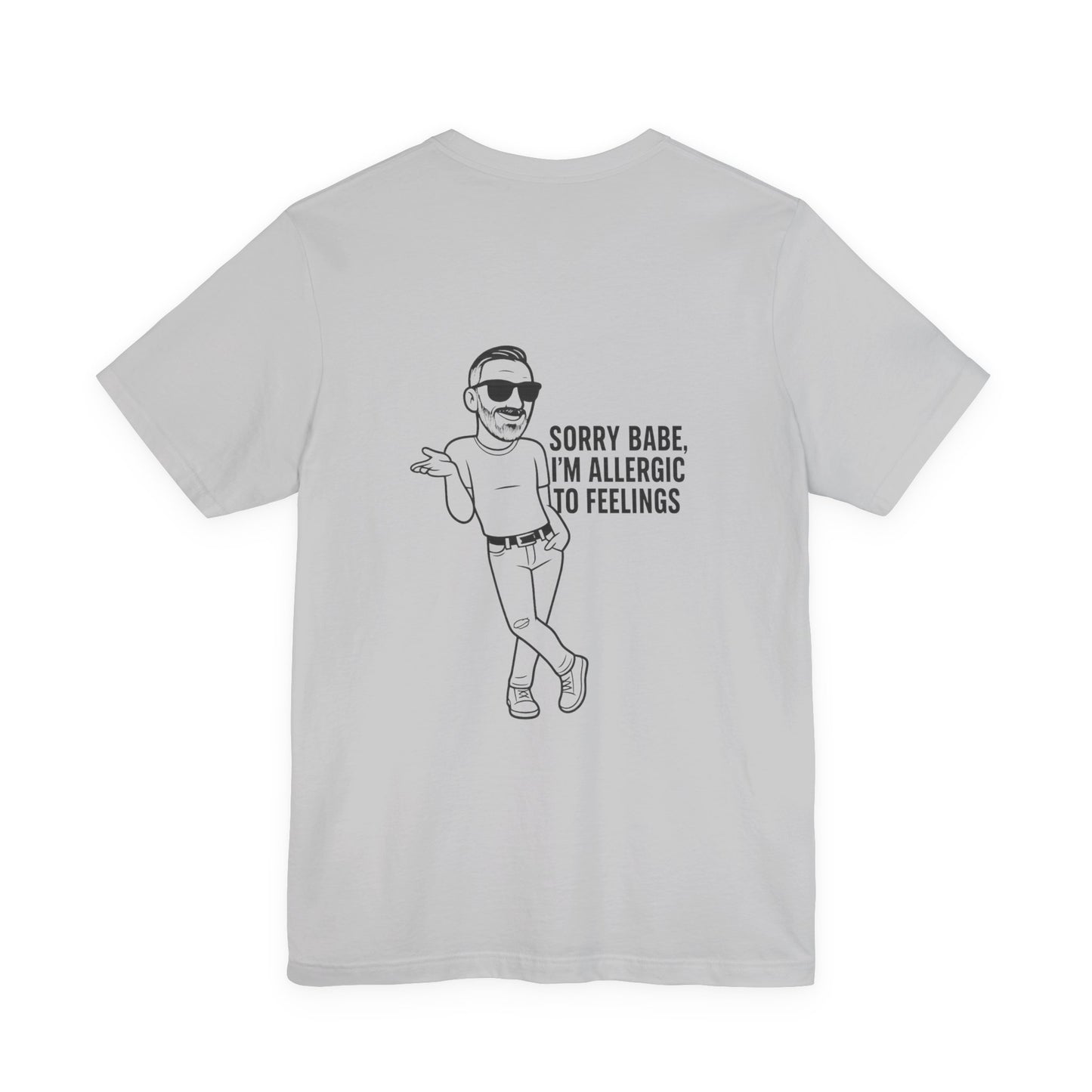 Sorry Babe, I’m Allergic to Feelings – Player Vibe Tee