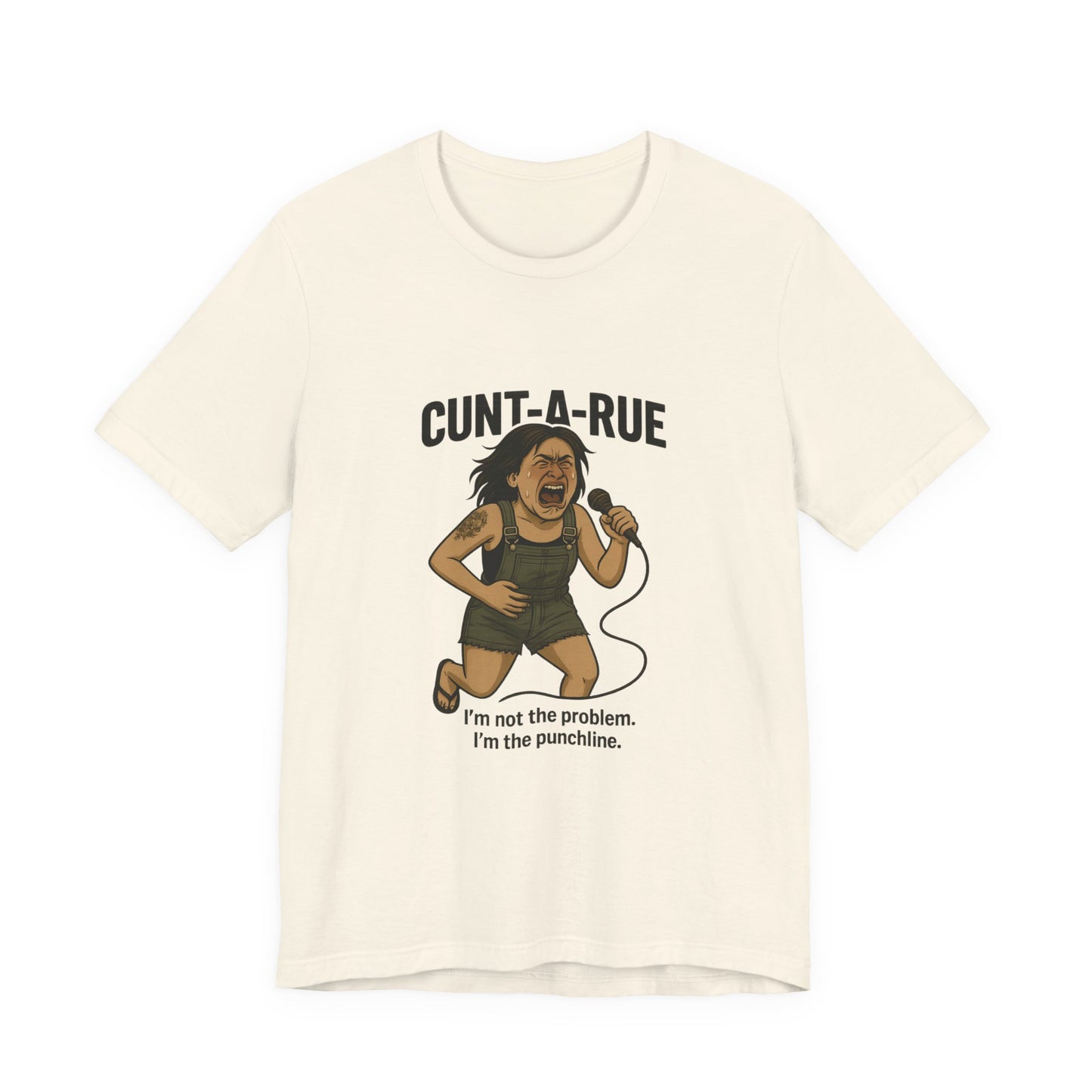 Cunt-A-Rue | Savage Attitude Graphic Tee for Women | Bumper Karma