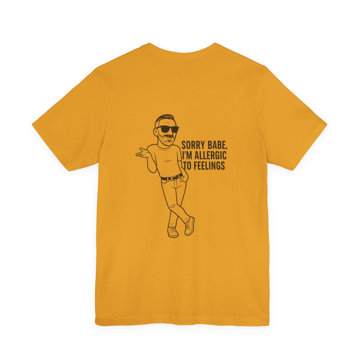 Sorry Babe, I’m Allergic to Feelings – Player Vibe Tee