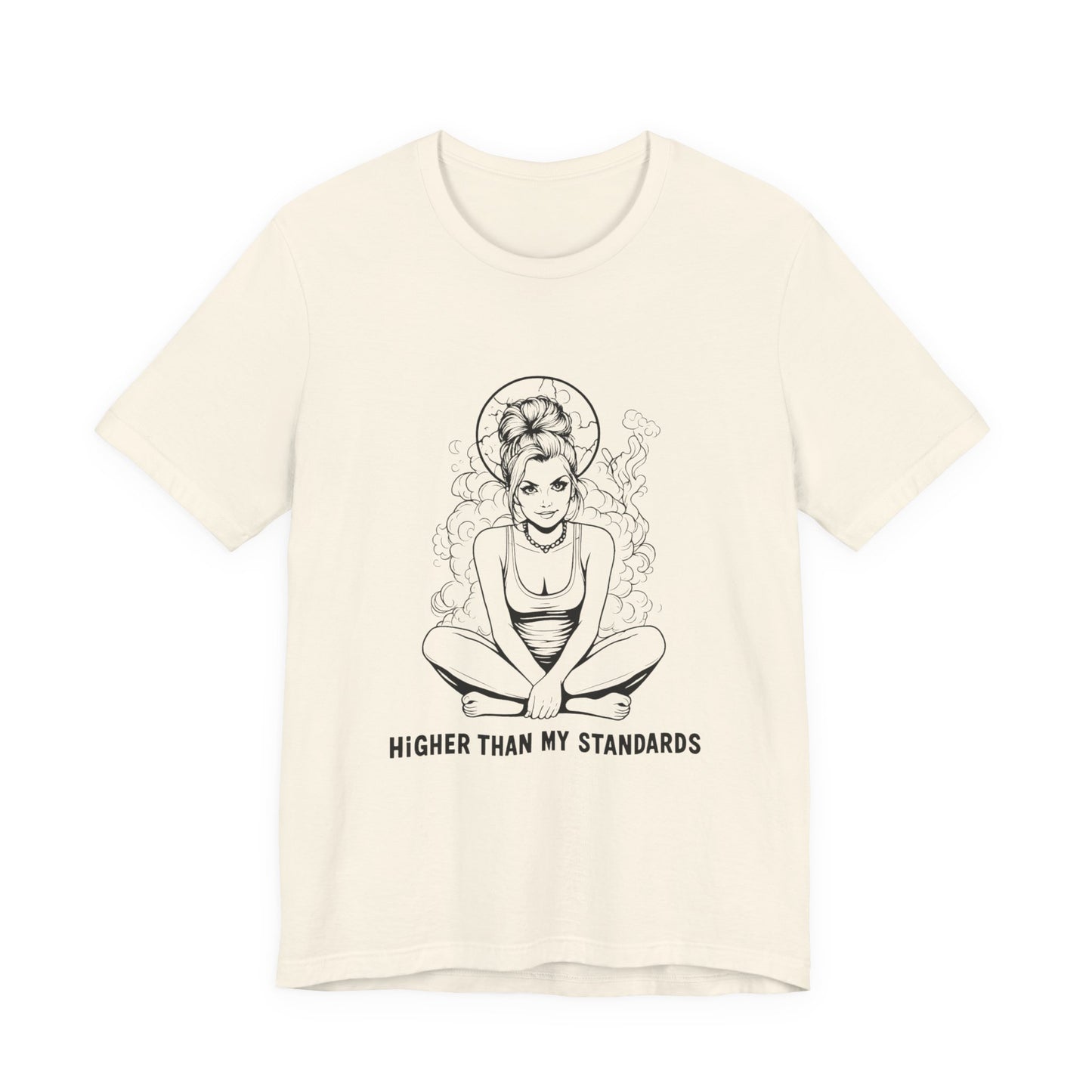 Higher Than My Standards (T-Shirt) | 420 Attitude Graphic Tee | Bumper Karma