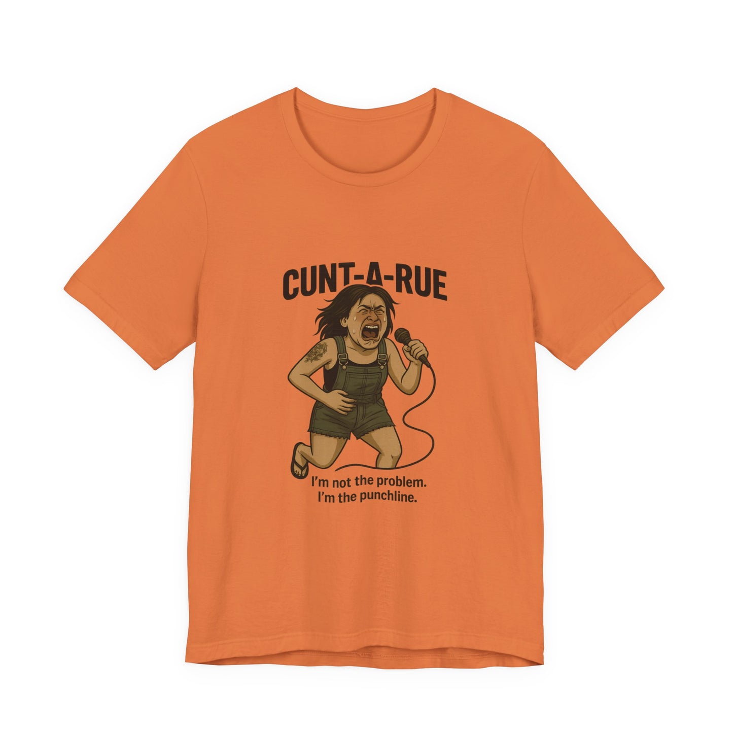 Cunt-A-Rue | Savage Attitude Graphic Tee for Women | Bumper Karma