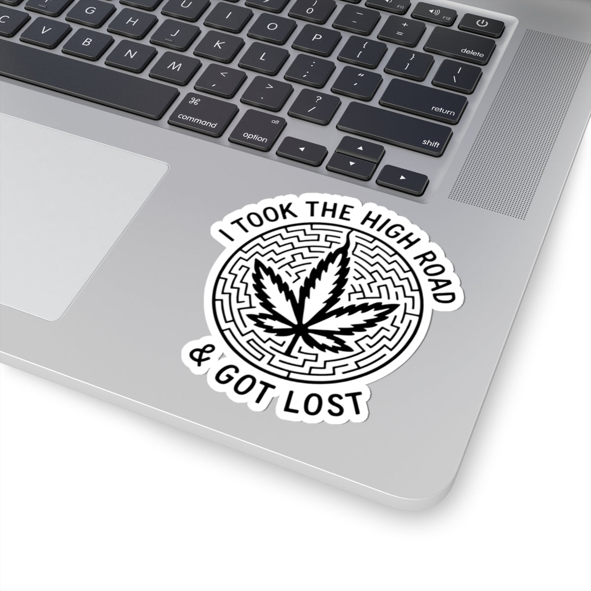 I Took The High Road & Got Lost (Sticker) | Zero Patience Vinyl Decal | Bumper Karma