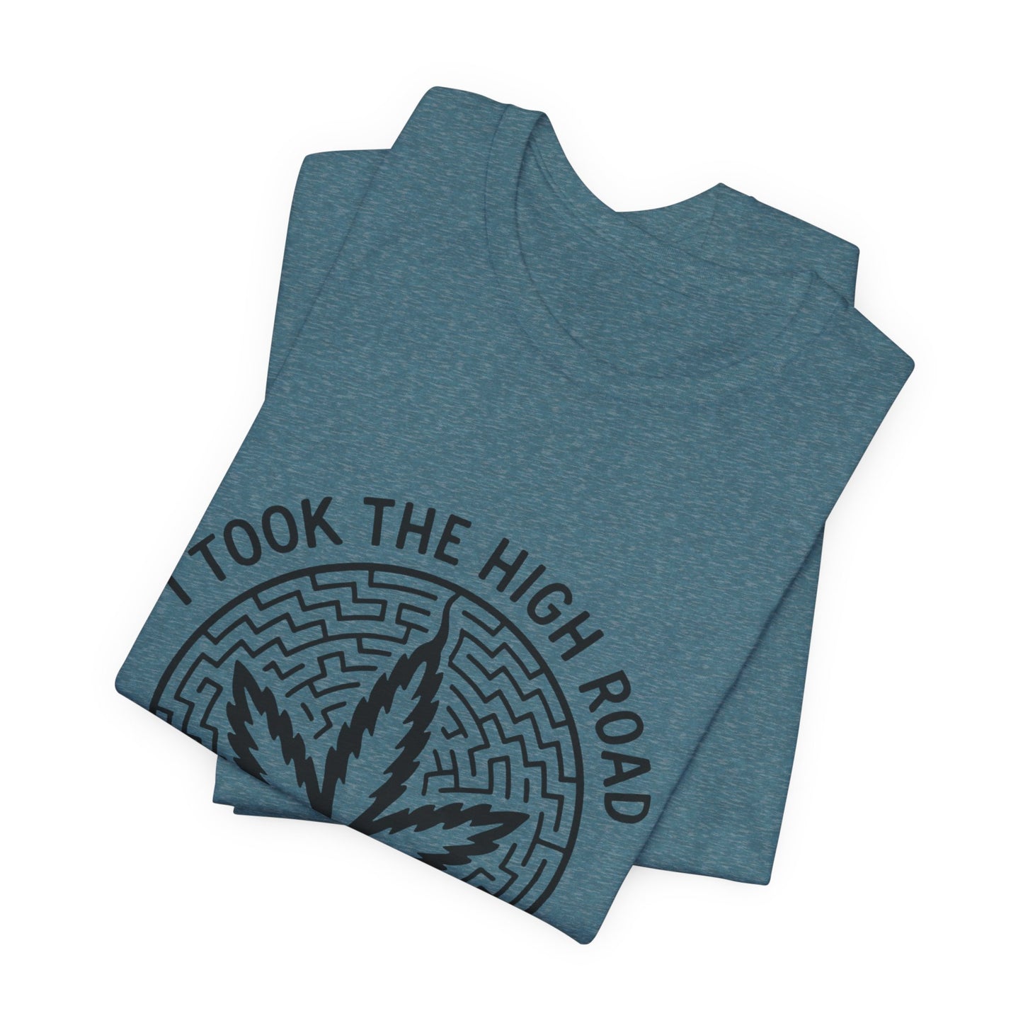 I Took The High Road & Got Lost (T-Shirt) | Petty Rebel Graphic Tee | Bumper Karma