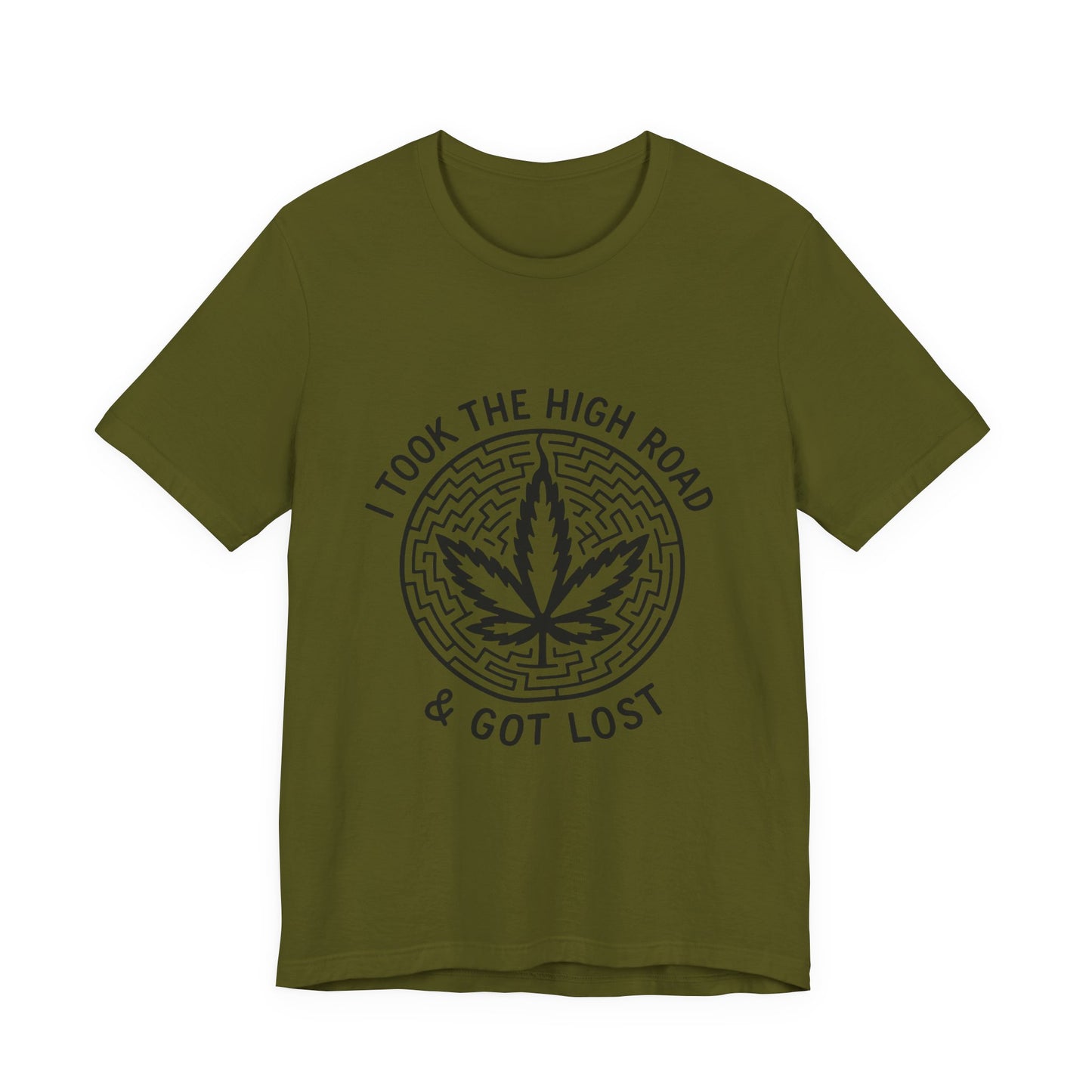 I Took The High Road & Got Lost (T-Shirt) | Petty Rebel Graphic Tee | Bumper Karma