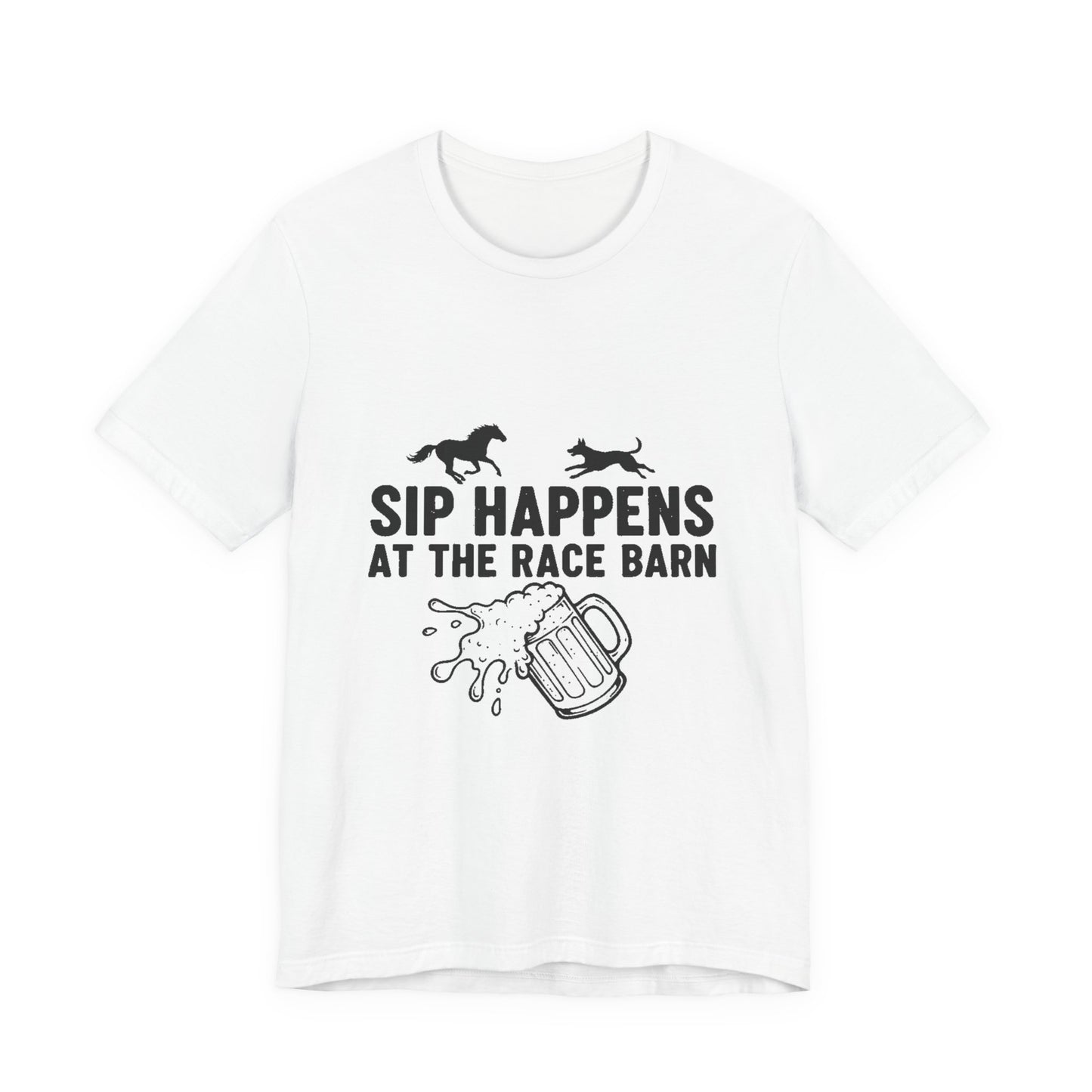 Sip Happens at the Race Barn Tee — Horse Racing Beer T-Shirt