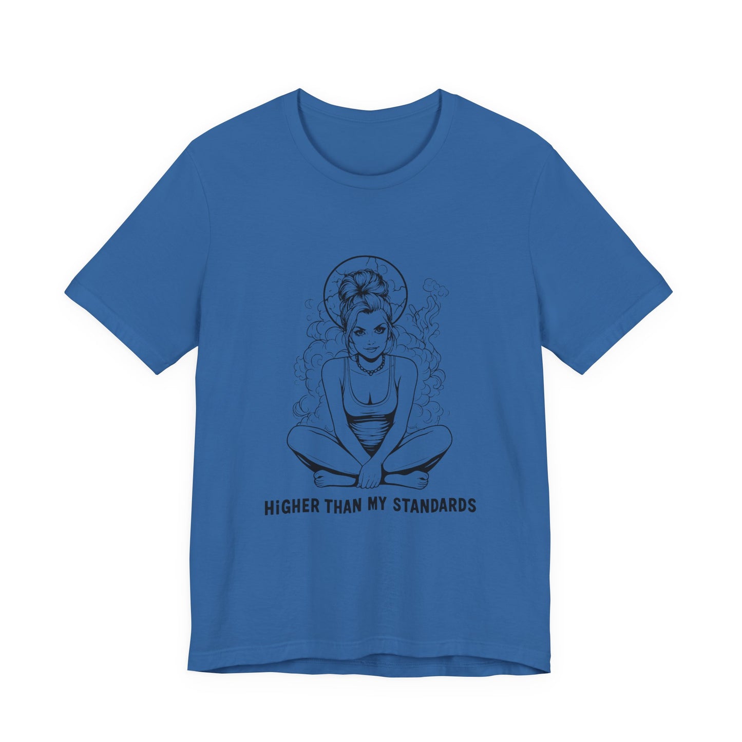 Higher Than My Standards (T-Shirt) | 420 Attitude Graphic Tee | Bumper Karma