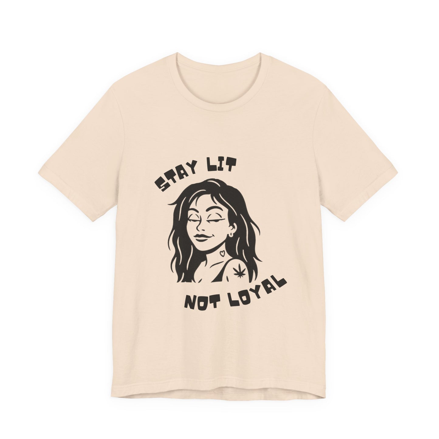 STAY LIT NOT LOYAL – Savage 420 Attitude Tee