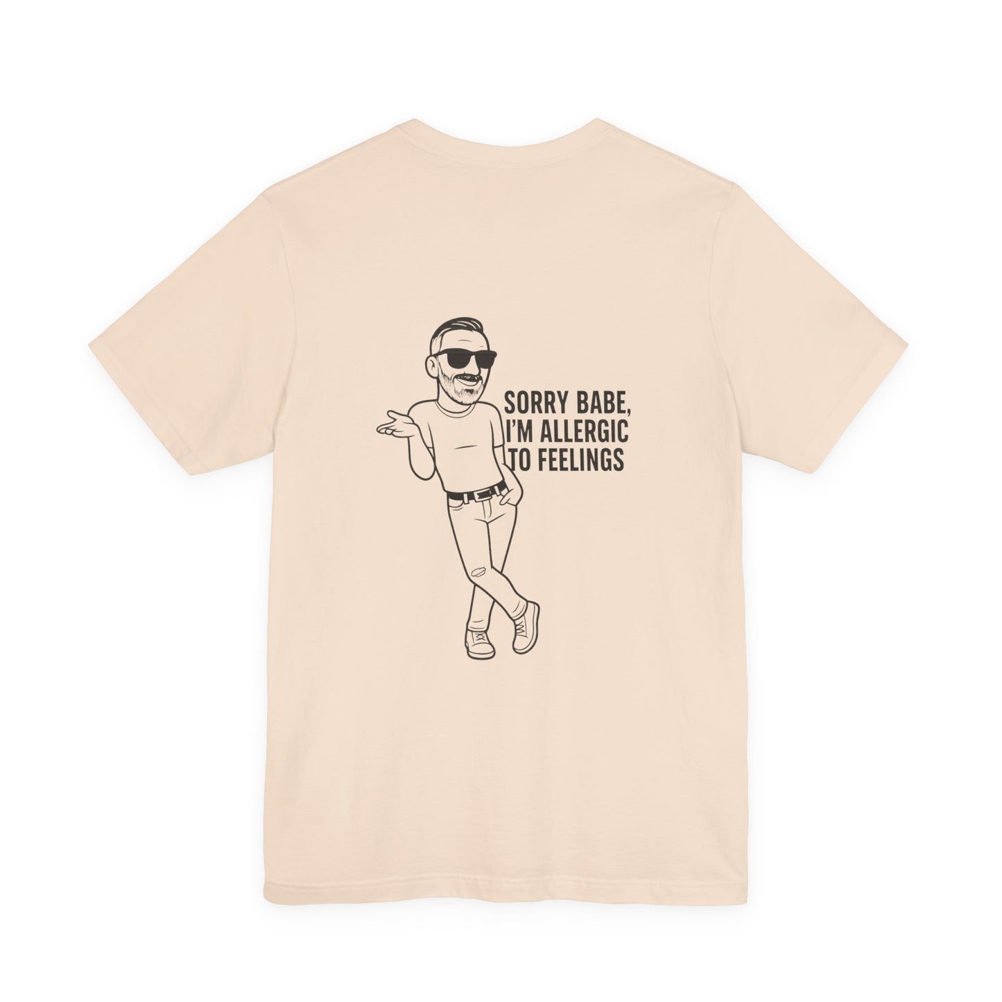 Sorry Babe, I’m Allergic to Feelings – Player Vibe Tee