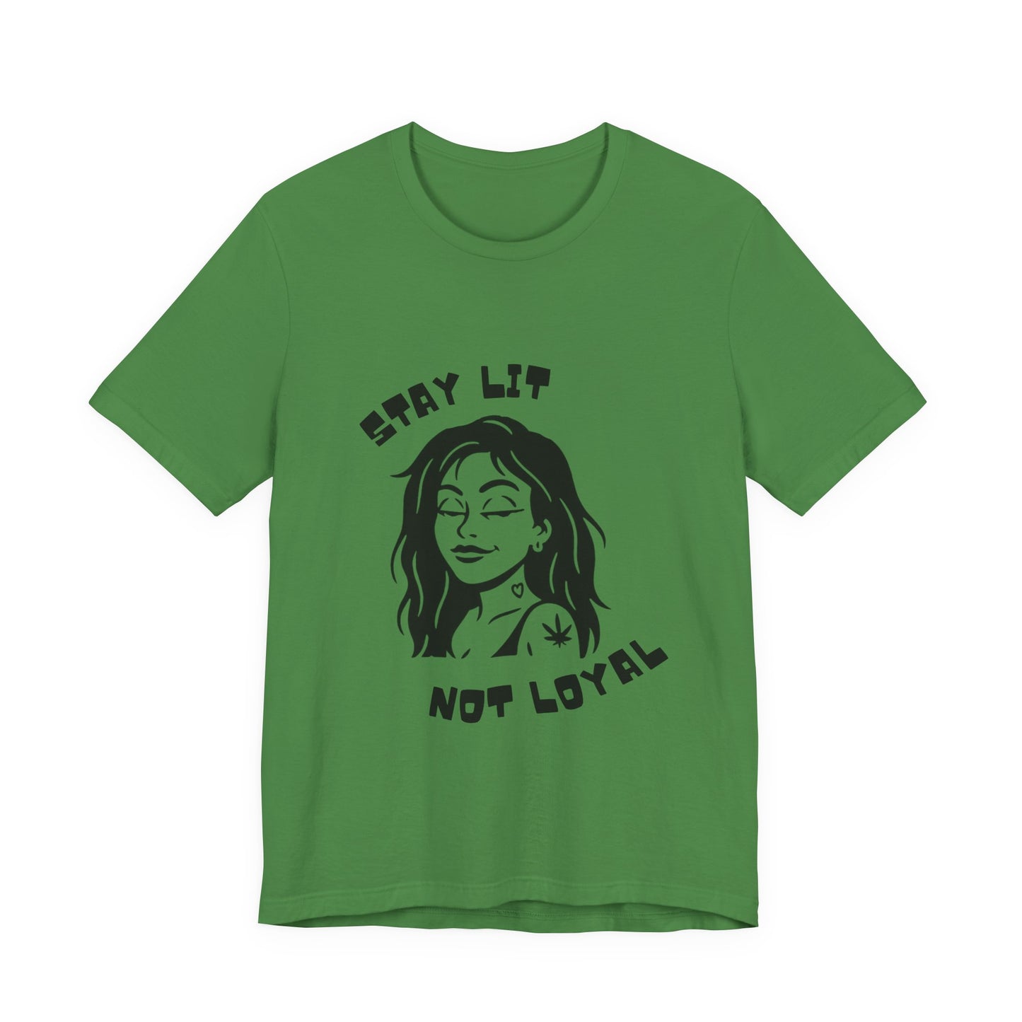 STAY LIT NOT LOYAL – Savage 420 Attitude Tee