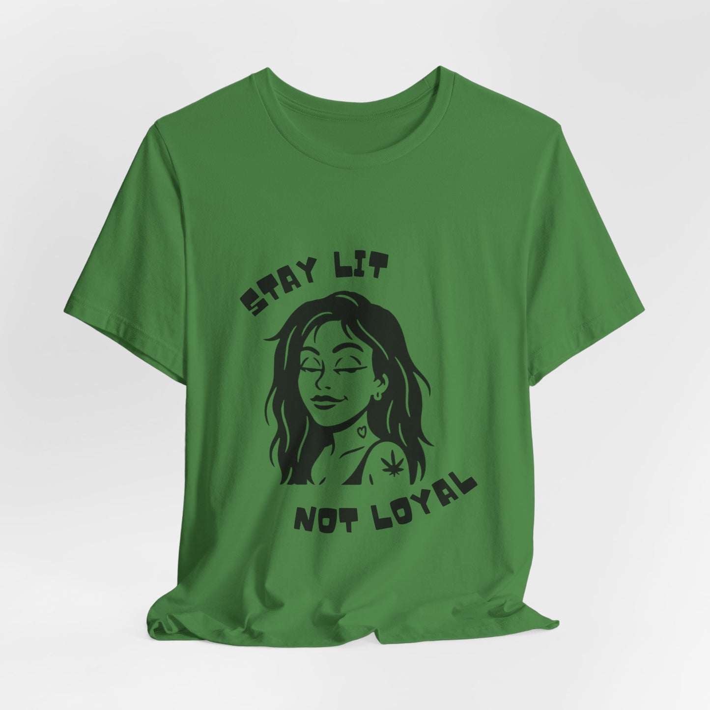 STAY LIT NOT LOYAL – Savage 420 Attitude Tee