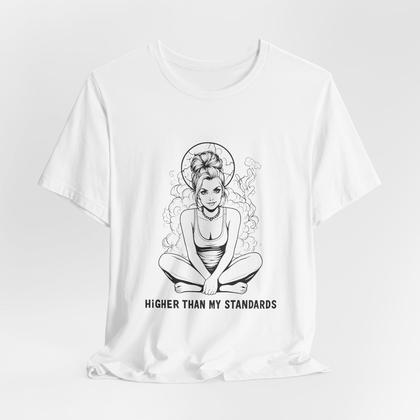 Higher Than My Standards (T-Shirt) | 420 Attitude Graphic Tee | Bumper Karma