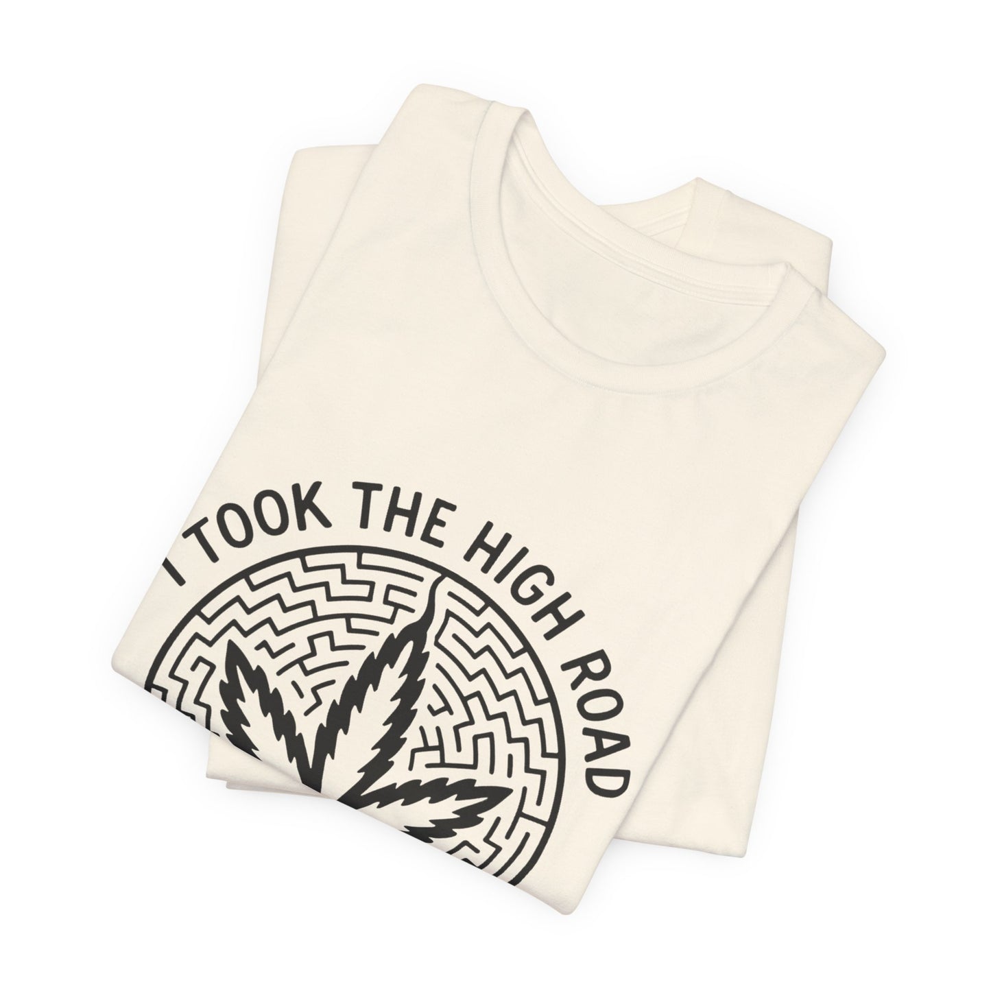 I Took The High Road & Got Lost (T-Shirt) | Petty Rebel Graphic Tee | Bumper Karma
