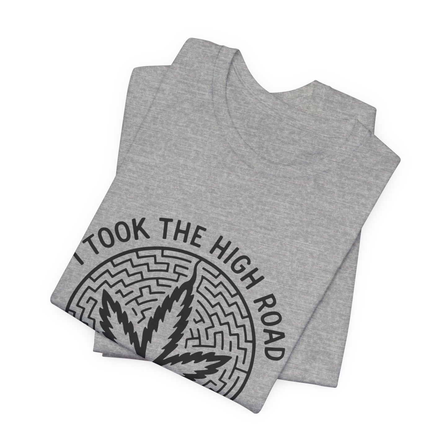 I Took The High Road & Got Lost (T-Shirt) | Petty Rebel Graphic Tee | Bumper Karma
