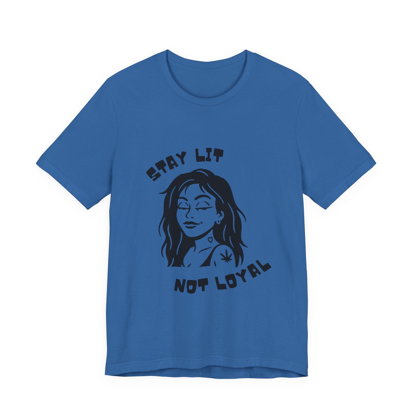 STAY LIT NOT LOYAL – Savage 420 Attitude Tee