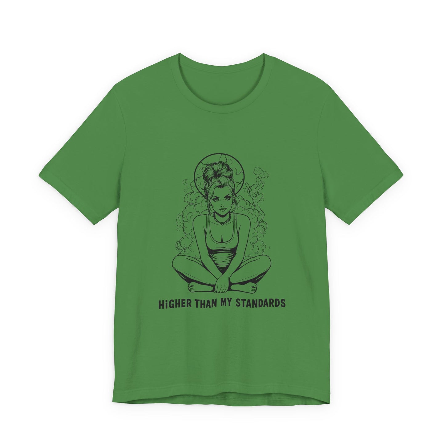 Higher Than My Standards (T-Shirt) | 420 Attitude Graphic Tee | Bumper Karma
