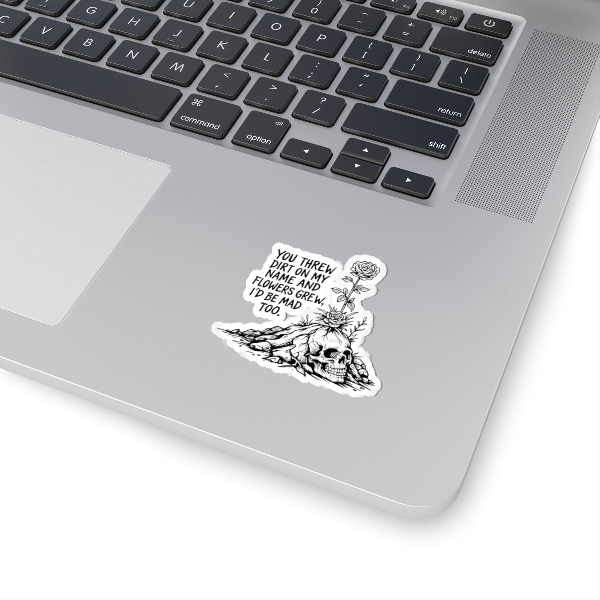 You Threw Dirt On My Name (Sticker) | Savage Comeback Vinyl Decal | Bumper Karma