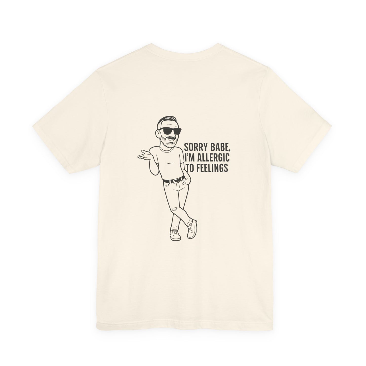 Sorry Babe, I’m Allergic to Feelings – Player Vibe Tee