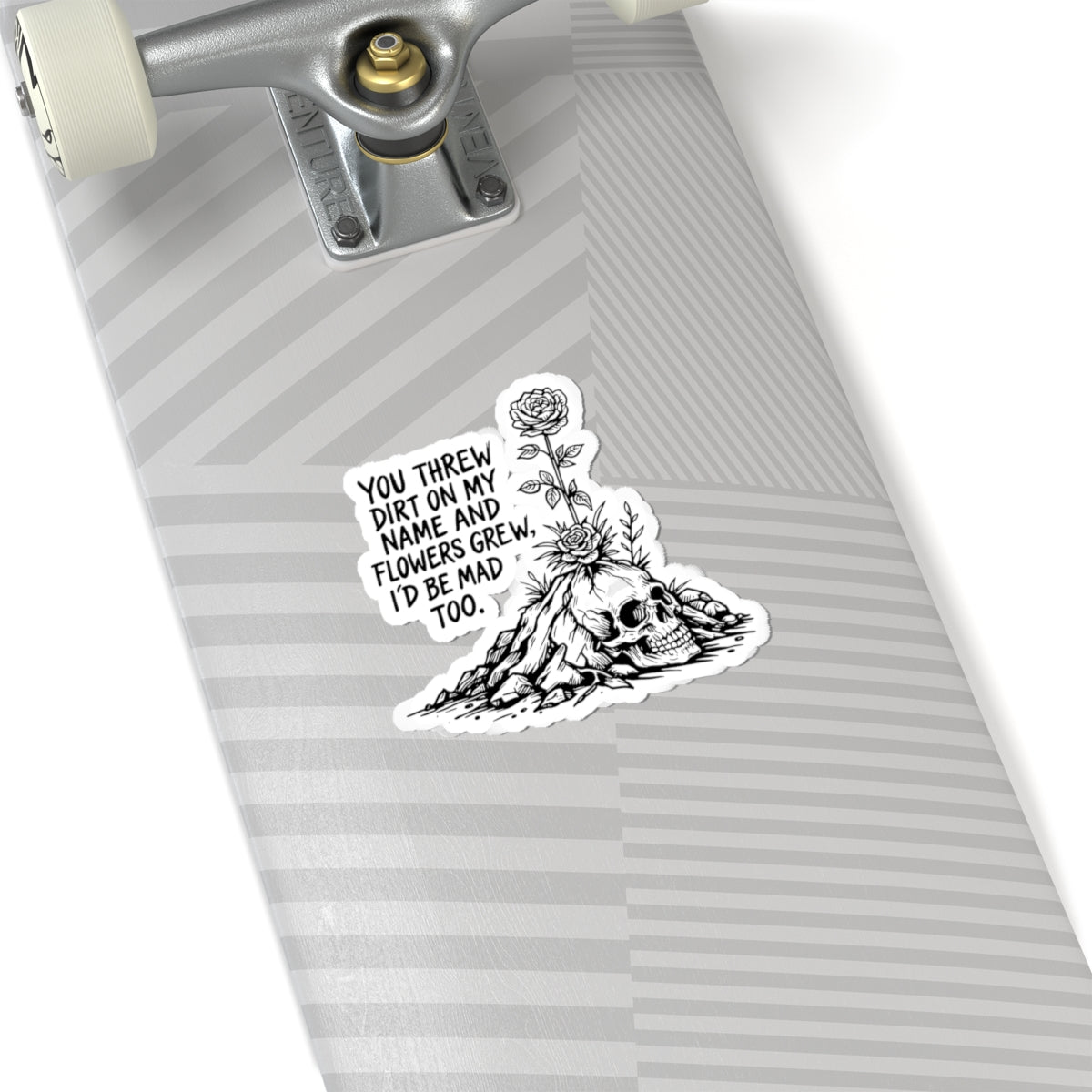 You Threw Dirt On My Name (Sticker) | Savage Comeback Vinyl Decal | Bumper Karma
