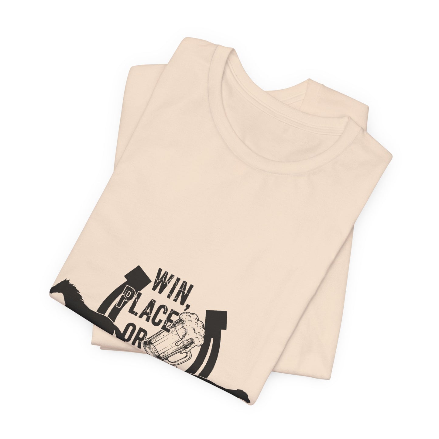 Win, Place, or Pour – Barroom Betting Tee