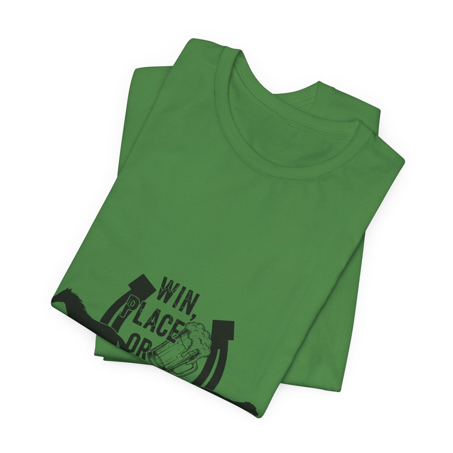 Win, Place, or Pour – Barroom Betting Tee