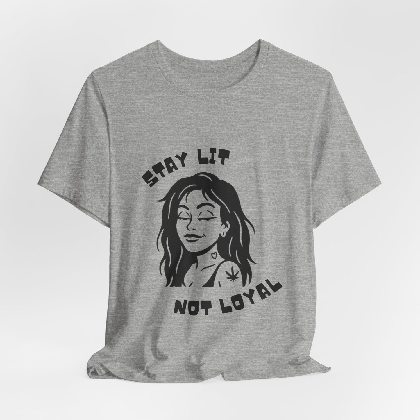 STAY LIT NOT LOYAL – Savage 420 Attitude Tee
