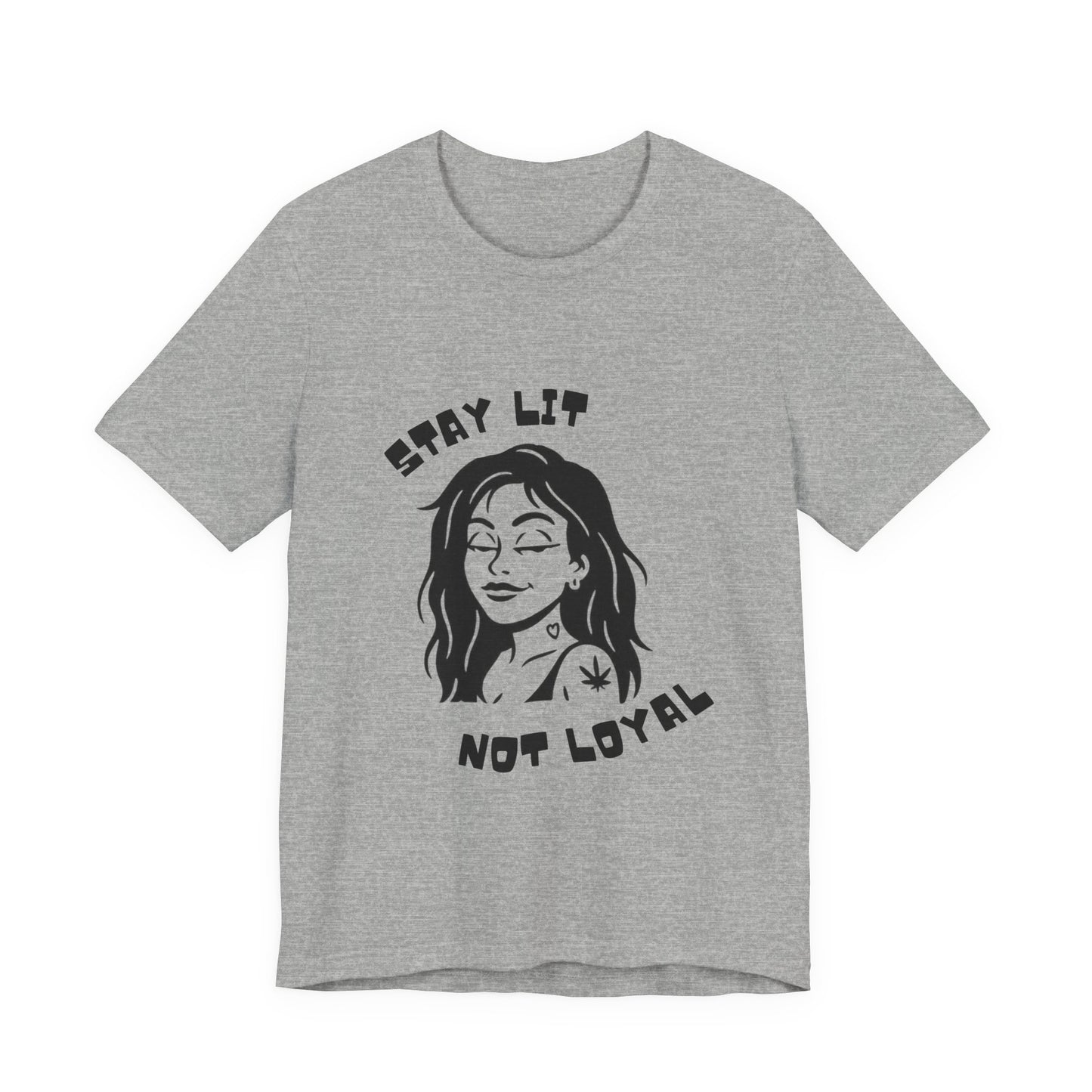 STAY LIT NOT LOYAL – Savage 420 Attitude Tee