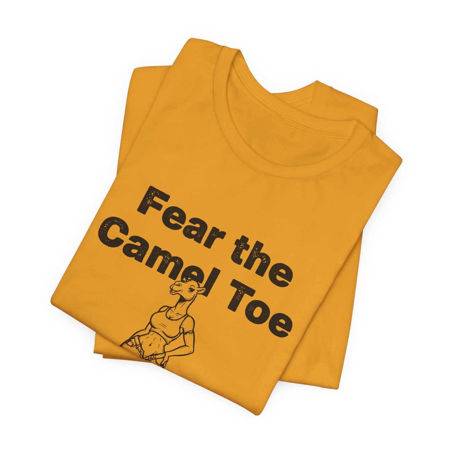 Fear The Camel Toe (T-Shirt) | Wild Country Humor Tee | Bumper Karma