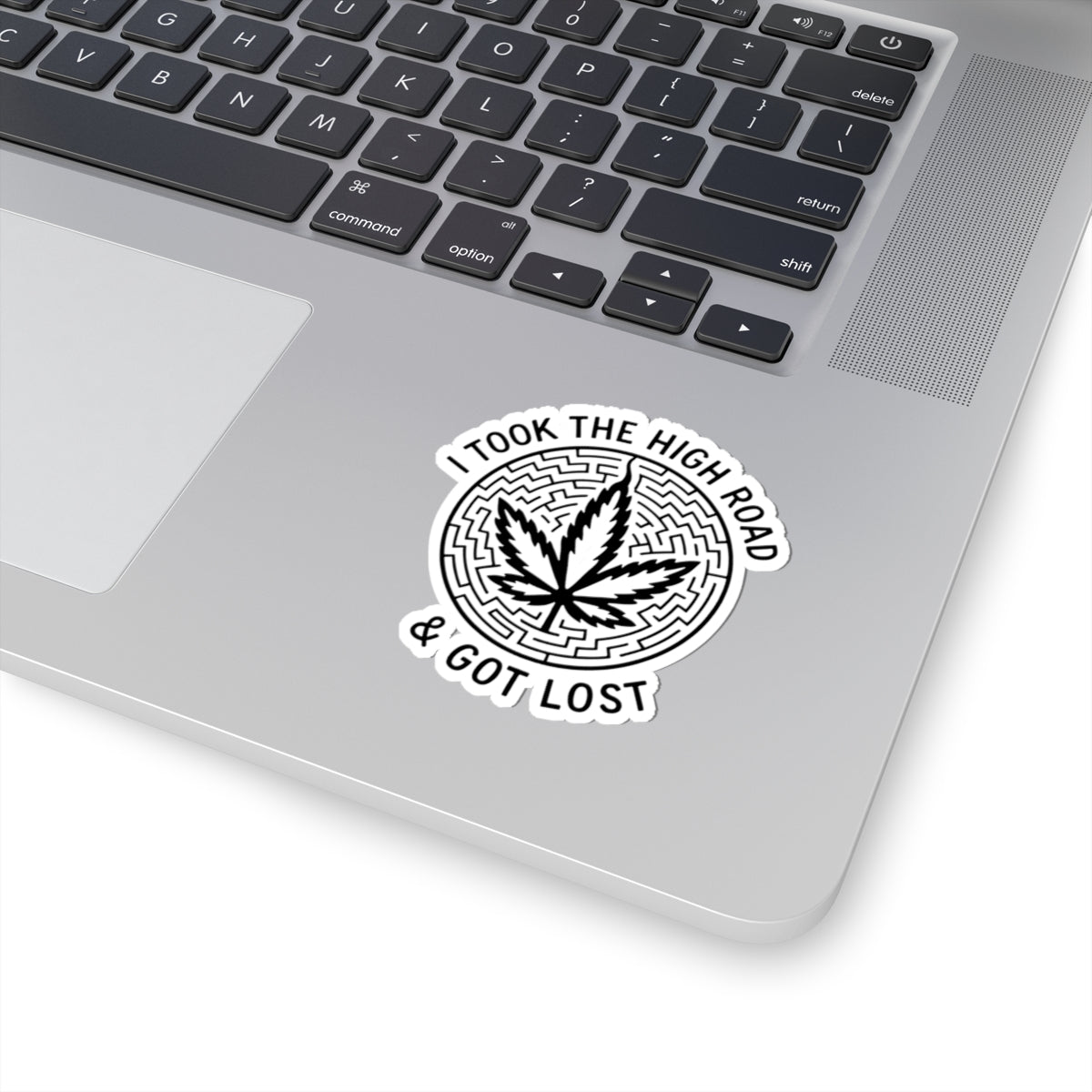I Took The High Road & Got Lost (Sticker) | Zero Patience Vinyl Decal | Bumper Karma