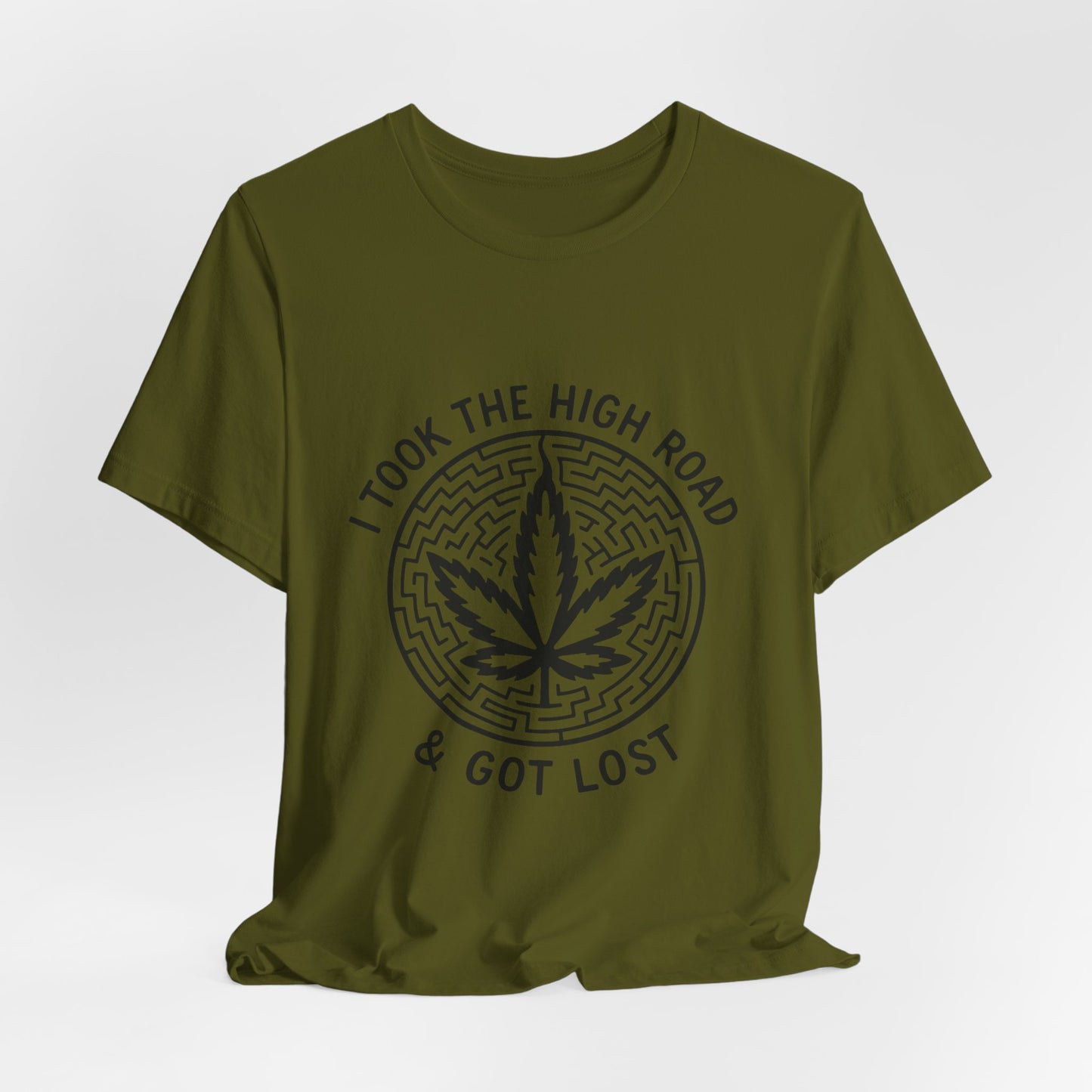 I Took The High Road & Got Lost (T-Shirt) | Petty Rebel Graphic Tee | Bumper Karma