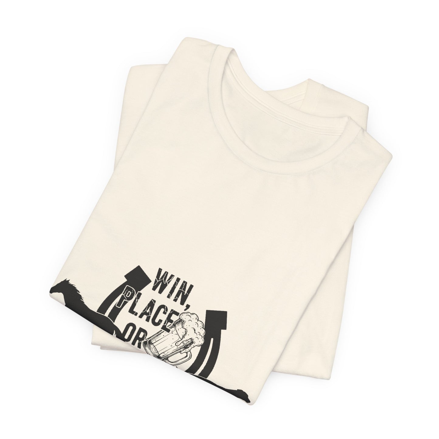 Win, Place, or Pour – Barroom Betting Tee