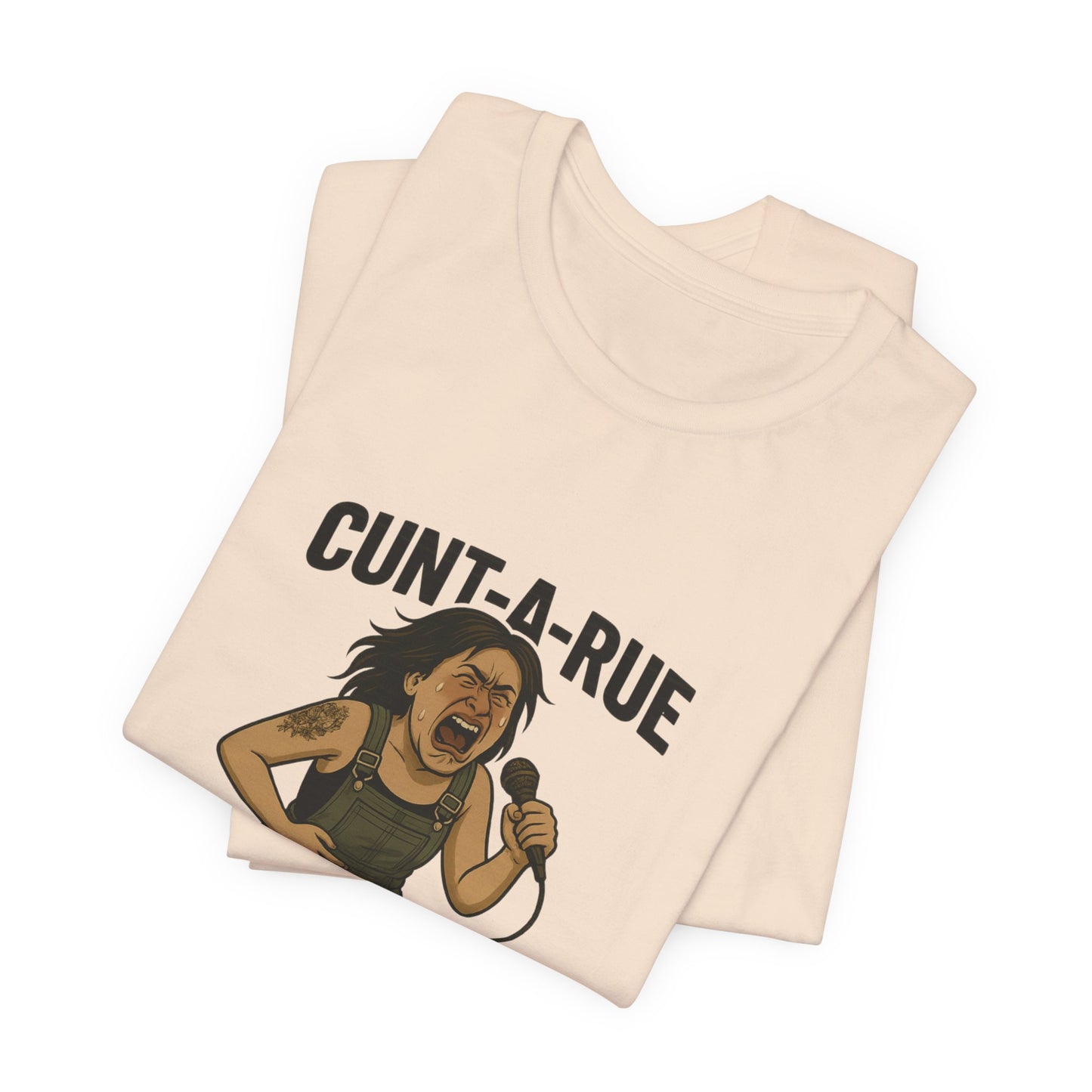 Cunt-A-Rue | Savage Attitude Graphic Tee for Women | Bumper Karma